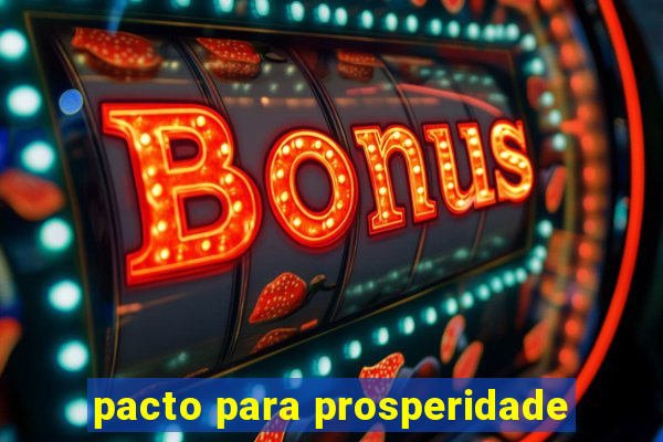 pacto para prosperidade